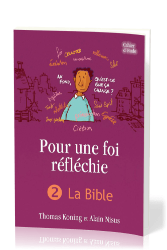 POUR UNE FOI REFLECHIE - 2 LA BIBLE