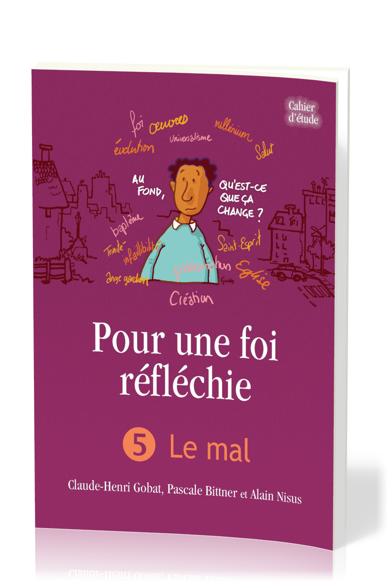 POUR UNE FOI REFLECHIE - 5 LE MAL