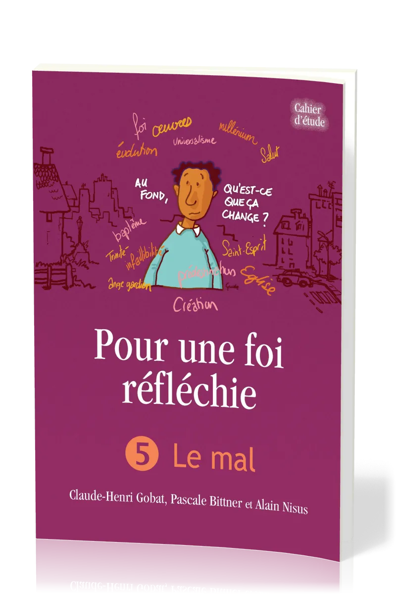 POUR UNE FOI REFLECHIE - 5 LE MAL