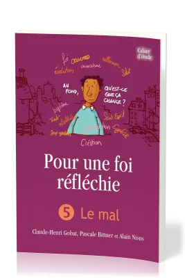 POUR UNE FOI REFLECHIE - 5 LE MAL