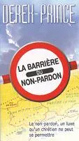 BARRIERE DU NON-PARDON (LA)
