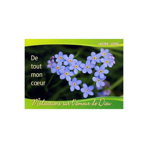 DE TOUT MON COEUR...MEDITATIONS