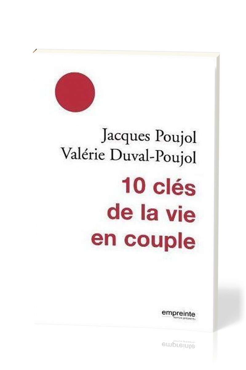 10 CLES DE LA VIE EN COUPLE (LES) - NOUVELLE EDITION