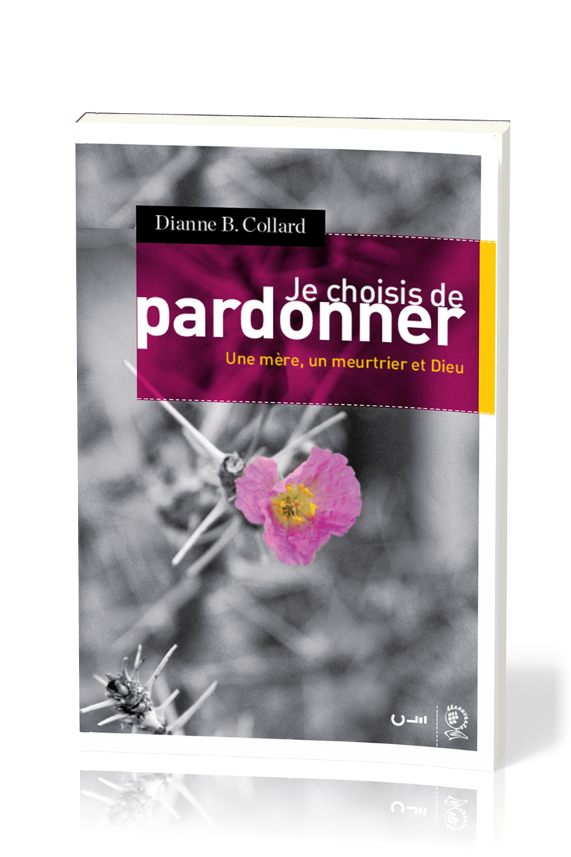 JE CHOISIS DE PARDONNER