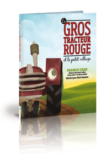 GROS TRACTEUR ROUGE ET LE PETIT VILLAGE (LE)