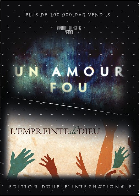 UN AMOUR FOU, L'EMPREINTE DE DIEU. EDITION  DOUBLE DVD