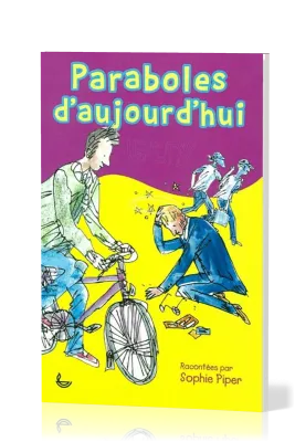 PARABOLES D'AUJOURD'HUI