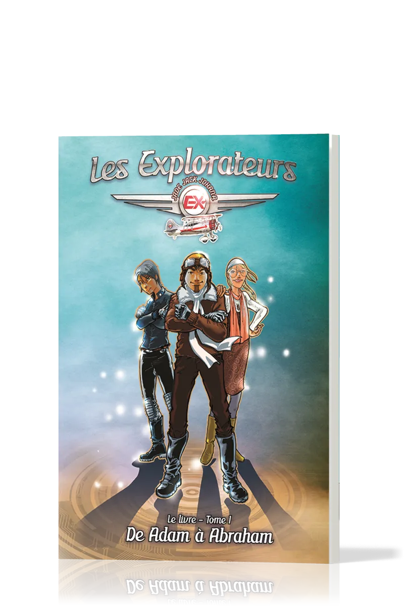 EXPLORATEURS (LES) - DE ADAM A ABRAHAM