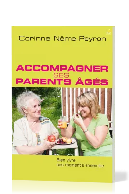 ACCOMPAGNER SES PARENTS AGES