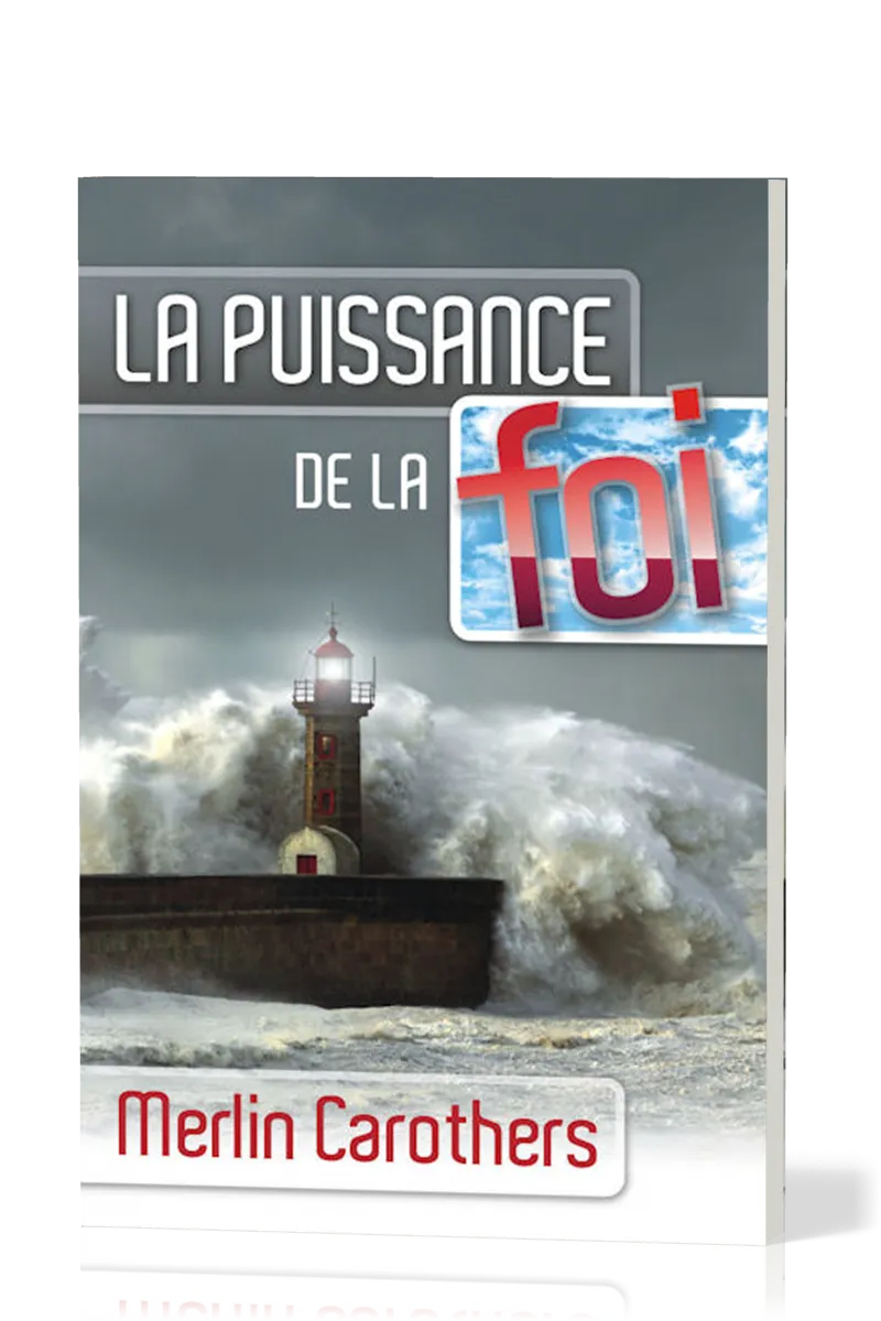 PUISSANCE DE LA FOI (LA)