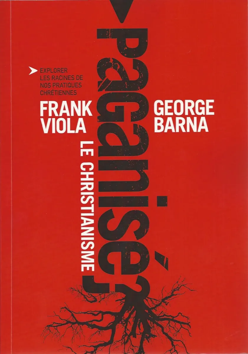 CHRISTIANISME PAGANISE? (LE)