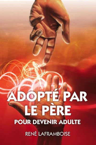 ADOPTE PAR LE PERE - POUR DEVENIR ADULTE