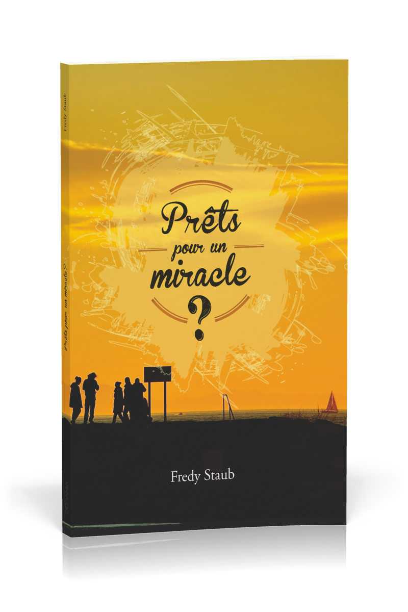 PRETS POUR UN MIRACLE ?