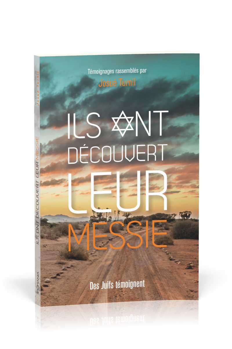 ILS ONT DECOUVERT LEUR MESSIE - DES JUIFS TEMOIGNENT