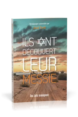 ILS ONT DECOUVERT LEUR MESSIE - DES JUIFS TEMOIGNENT
