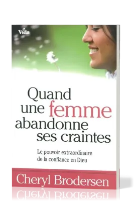 QUAND UNE FEMME ABANDONNE SES CRAINTES