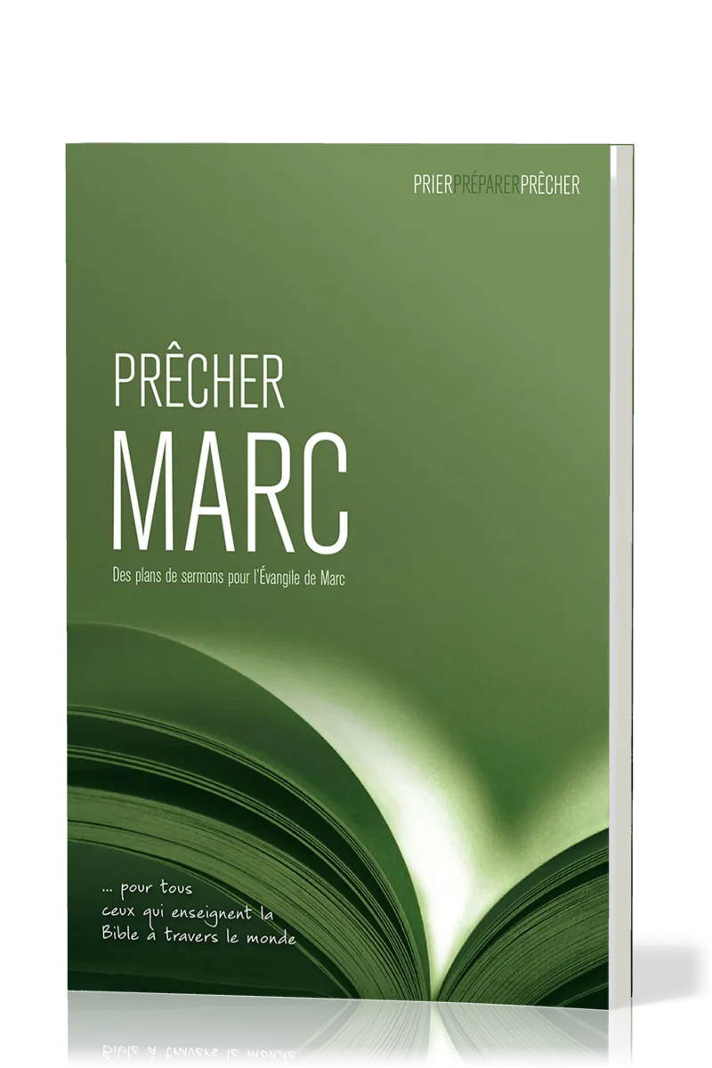 PRECHER MARC - DES PLANS DE SERMONS POUR L'EVANGILE DE MARC