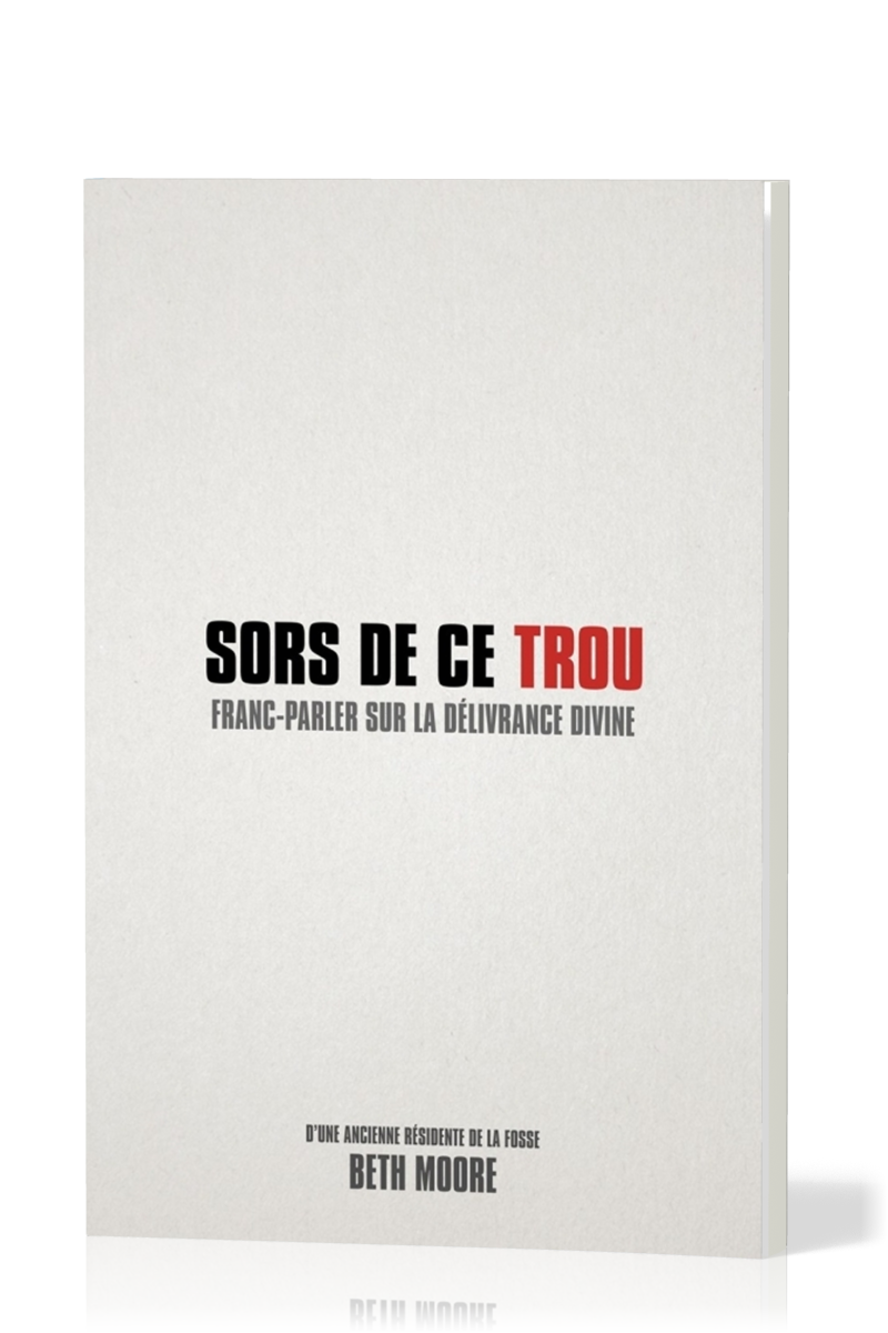 SORS DE CE TROU