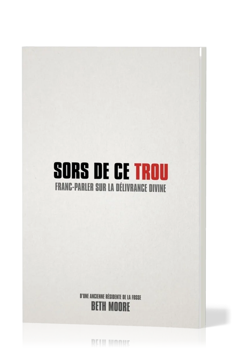 SORS DE CE TROU
