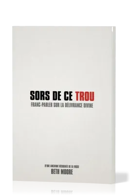 SORS DE CE TROU