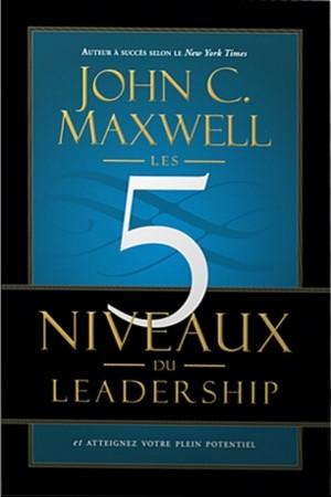 5 NIVEAUX DU LEADERSHIP (LES)