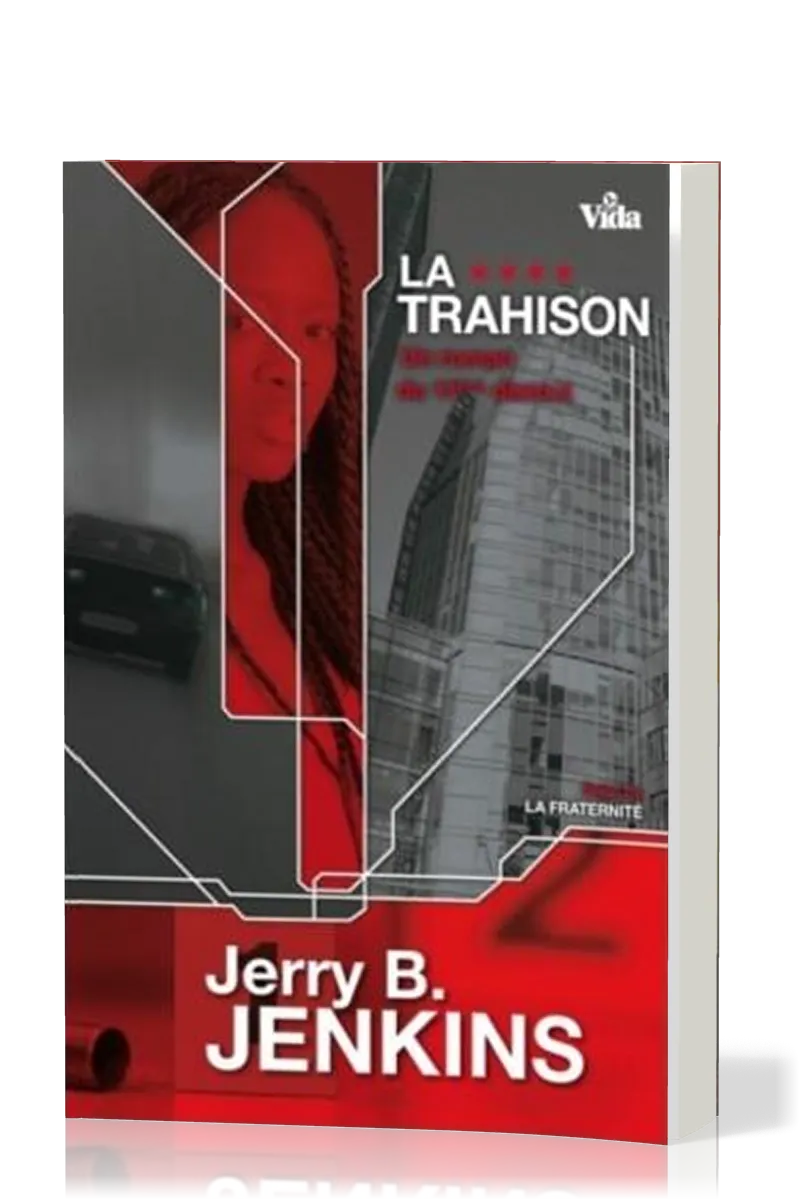 TRAHISON (LA) - UN ROMAN DU 11EME DISTRICT