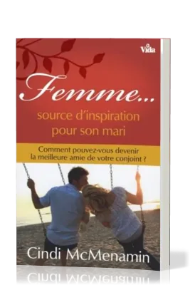 FEMME... SOURCE D'INSPIRATION POUR SON MARI