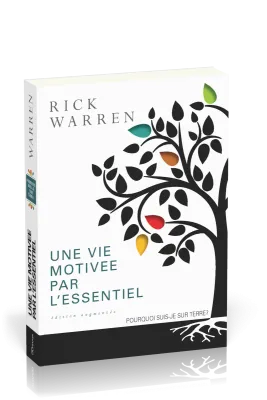 UNE VIE MOTIVEE PAR L'ESSENTIEL - EDITION AUGMENTEE - RELIE AVEC SIGNET