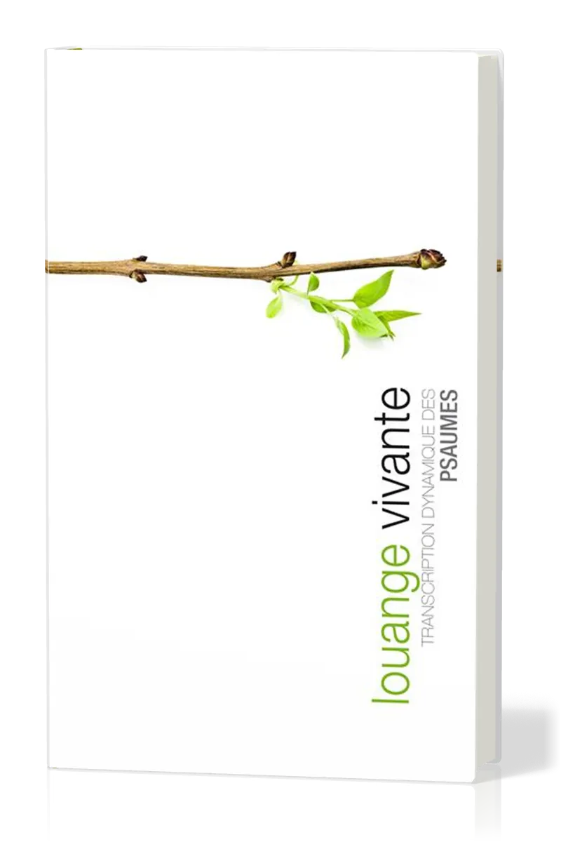 LOUANGE VIVANTE - TRANSCRIPTION DYNAMIQUE DES PSAUMES - RELIE