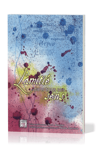 AMITIE DANS TOUS SES SENS (L')