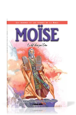 MOISE - LE CHEF CHOISI PAR DIEU