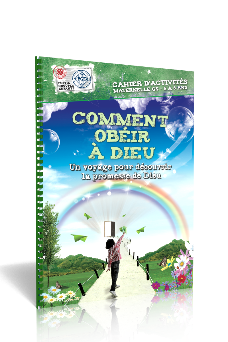 COMMENT OBEIR A DIEU - CAHIER D'ACTIVITES 5/6 ANS