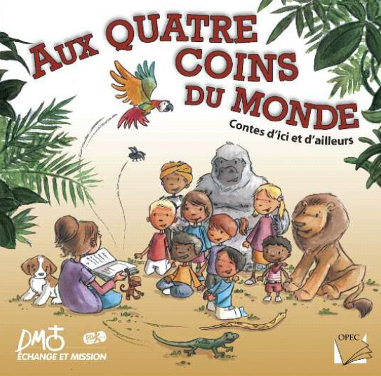 AUX QUATRE COINS DU MONDE - CONTES D'ICI ET D'AILLEURS