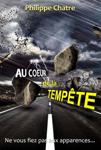 AU COEUR DE LA TEMPETE - NE VOUS FIEZ PAS AUX APPARENCES...