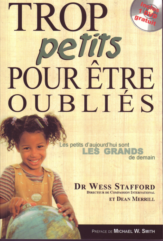 TROP PETITS POUR ETRE OUBLIES - LES PETITS D'AUJOURD'HUI SONT LES GRANDS DE DEMAIN