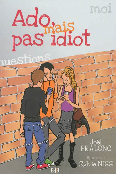 ADO MAIS PAS IDIOT