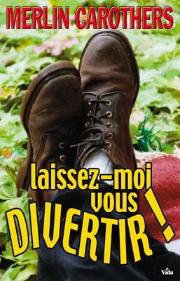 LAISSEZ-MOI VOUS DIVERTIR !