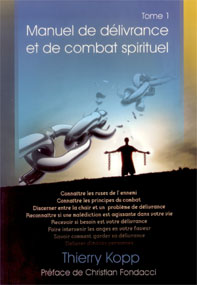 Manuel de délivrance et de compat spirituel - tome 1 - connaître les ruses de l'ennemin etc