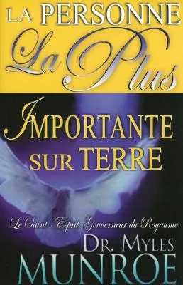 PERSONNE LA PLUS IMPORTANTE SUR TERRE (LA) LE SAINT-ESPRIT