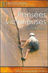 Pensées victorieuses - tome1 31 méditations pour une transformantion durable