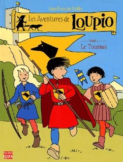 AVENTURES DE LOUPIO (LES) - TOME 4 - LE TOURNOI