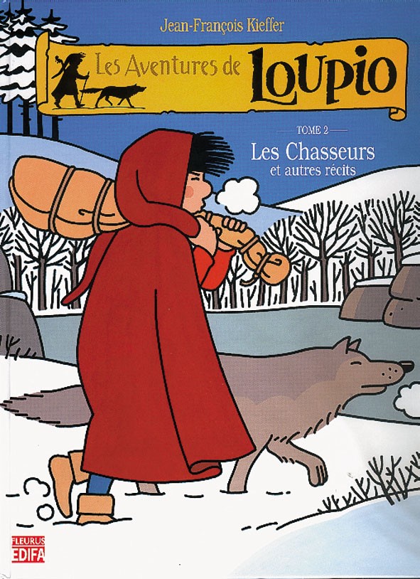 AVENTURES DE LOUPIO (LES) - TOME 2 - LES CHASSEURS ET AUTRES RECITS