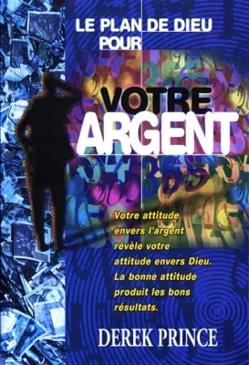 PLAN DE DIEU POUR VOTRE ARGENT (LE)