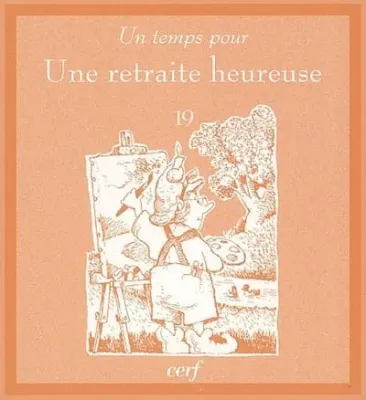 UN TEMPS POUR UNE RETRAITE HEUREUSE N°19