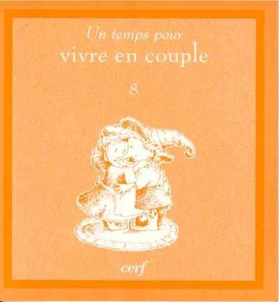 UN TEMPS POUR VIVRE EN COUPLE N. 8