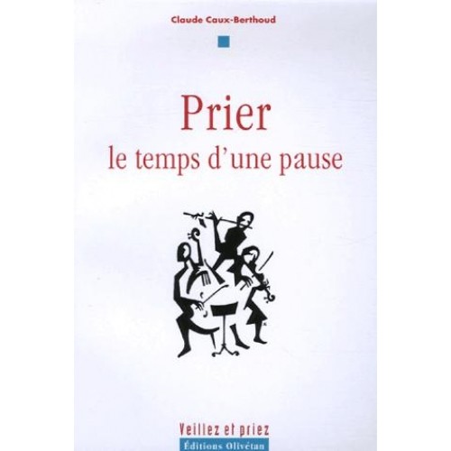 PRIER,LE TEMPS D'UNE PAUSE