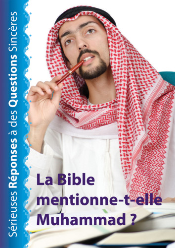 MUHAMMAD EST-IL MENTIONNE DANS LA BIBLE ?