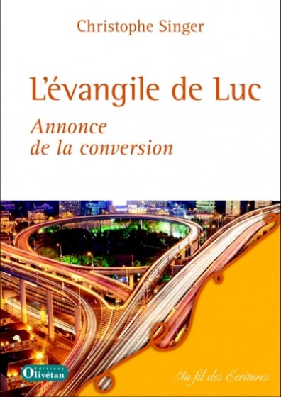 EVANGILE DE LUC (L') - ANNONCE DE LA CONVERSION