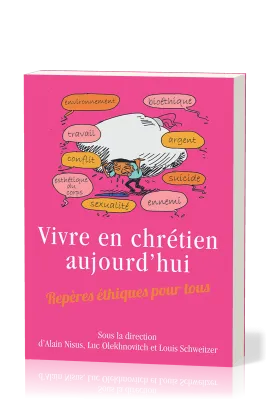 VIVRE EN CHRETIEN AUJOURD'HUI - REPERES ETHIQUES POUR TOUS - BROCHE
