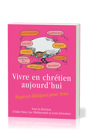 VIVRE EN CHRETIEN AUJOURD'HUI - REPERES ETHIQUES POUR TOUS - BROCHE